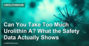 Can You Take Too Much Urolithin A? What the Safety Data Actually Shows